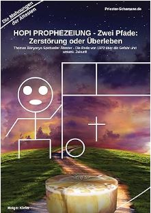 HOPI PROPHEZEIUNG - Zwei Pfade - Zerstörung oder Überleben