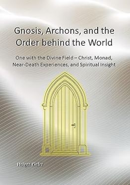 Gnosis, Archons, and the Order behind the World